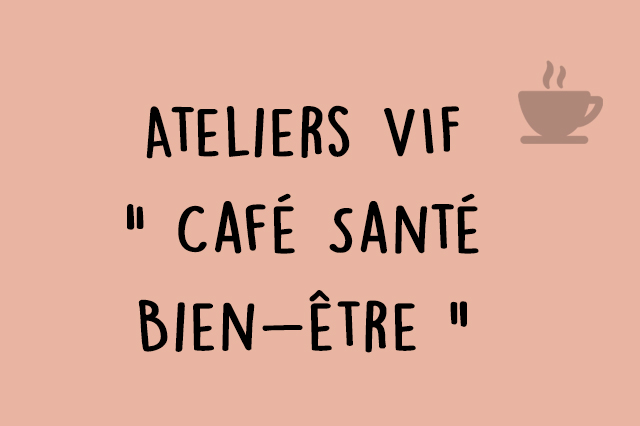 Vif Café Santé et Bien-Etre